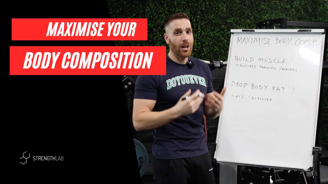 Maximise your body composition YouTube video from Strength Lab